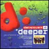 Deeper