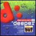 Deeper