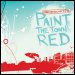 Paint The Town Red